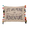 Best Pirce ❤️ Levtex Home Karia Life Was Meant For Adventure Pillow ⌛